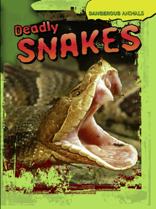 Title details for Deadly Snakes by Tom Jackson - Available